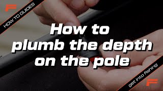 How to plumb the depth on the pole  Fishing Basics  Learn to Fish [upl. by Attennaej878]