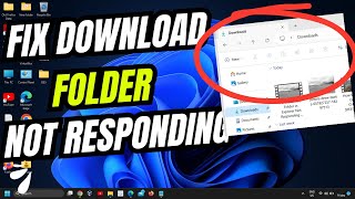 Fix Download Folder in Explorer Not Responding Windows 1110 2024  Easy Solution [upl. by Phio]