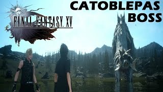 Final Fantasy XV Episode Duscae 20 Demo  Catoblepas Boss Fight Gameplay [upl. by Anaahs]