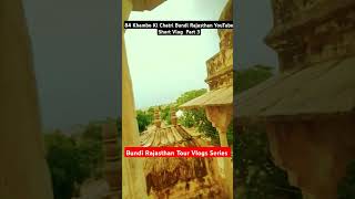 84 khambo ki Chatri bundi rajasthan jaipur indishorts vlog ytshorts tour series video yt [upl. by Davide]