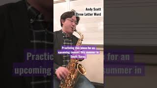 Andy Scott’s Three Letter Word for alto saxophone and piano [upl. by Elleinod905]