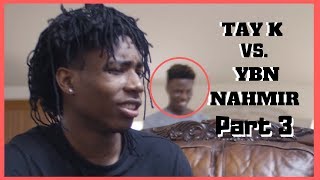 TayK47 vs YBN Nahmir FIGHT PART 3 [upl. by Moia]