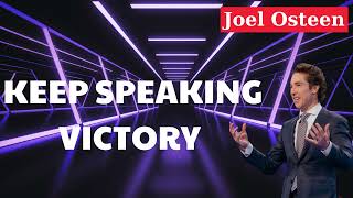 Keep Speaking Victory Joel Osteen [upl. by Fi370]