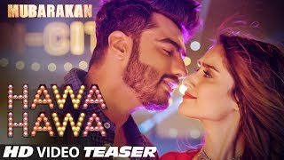 Official Song Teaser  Hawa Hawa  Mubarakan  ► Song Releasing Tomorrow [upl. by Catie]