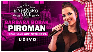 BARBARA BOBAK  PIROMAN  UZIVO  ORK ACA STOJNEV  2023 [upl. by Eugenius]