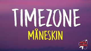 Timezone  Måneskin Lyrics [upl. by Harl]