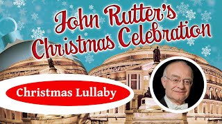 John Rutter  Christmas Lullaby Polyphony [upl. by Lamprey]