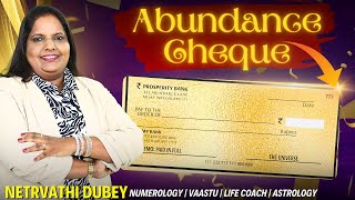 Abundance cheque I what is abundance cheque I Abundance I Netrvathi Dubey [upl. by Nivle]