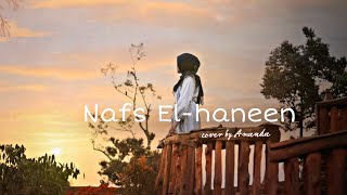 Nafs Elhaneen Cover by Amanda [upl. by Cagle]