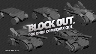 Block Out por onde começar o 3D [upl. by Mundford286]