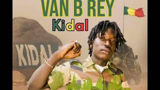 VAN B REY Kidal Son officiel 2023 [upl. by Swift70]