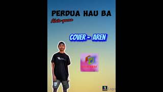 AREN COVER  PERDUA HAU BA Abito Gama [upl. by Lafleur442]