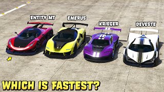 GTA 5  ENTITY MT vs KRIEGER vs DEVESTE EIGHT vs EMERUS  Which is Fastest [upl. by Aiz]