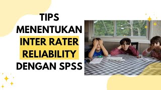 Menentukan Inter rater reliability dengan SPSS Koefisien Kappa [upl. by Downey603]