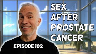 Sex After Prostate Cancer [upl. by Schertz300]