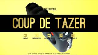 GAMBINOCOUP DE TAZER2017 [upl. by Pulchi]