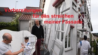 Fassade Streichen Teil1  Die Vorbereitungen um streichen zu können [upl. by Aer]