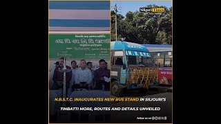 NBSTC inaugurates new bus stand in Tinbatti More routes and details unveiled Bangla [upl. by Kemble]