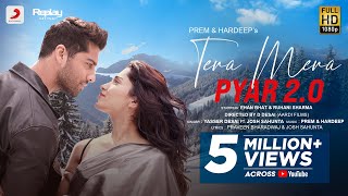 Tera Mera Pyar 20 Prem amp Hardeep  Yasser D Josh S Ehan B Ruhani S D Desai  Official Video [upl. by Eerbua]