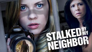 Stalked By My Neighbor  Full Movie [upl. by Ayenat167]