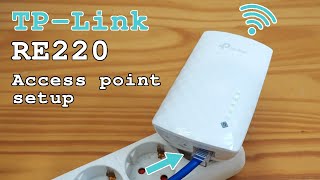 TPLink RE220 WiFi Extender • Access point mode installation and configuration [upl. by Neroc]