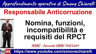 Responsabile Anticorruzione  Nomina funzioni incompatibilità per ANAC 3132024 [upl. by Ardyce]