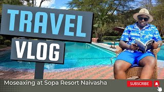 Escape to Paradise A Day in SOPA RESORT NAIVASHA  Relaxation Wildlife and Luxury Bliss [upl. by Anale]