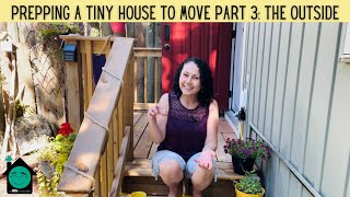 Getting Your Tiny House Ready To Move Part 3 The Outside [upl. by Inwat]