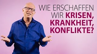 Robert Betz  Wie erschaffen wir Krisen Krankheit Konflikte [upl. by Coben]