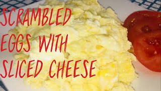 SCRAMBLED EGGS WITH SLICED CHEESE HEALTHY BREAKFAST RECIPE [upl. by Ttergram]