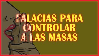 FALACIAS PARA CONTROLAR A LAS MASAS AD NAUSEAM AD POPULUM AUTORIDAD [upl. by Woodson]