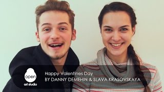 Happy Valentines Day by Danny Demehin amp Slava Krasovskaya  Open Art Studio [upl. by Moncear792]