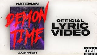 Nateman  DEMON TIME feat J Cipher Official Lyric Video [upl. by Ynnoj]