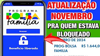 BOLSA FAMÍLIA ATUALIZAÇÃO DE NOVEMBRO LIBERADO PRA QUEM ESTAVA BLOQUEADO✅ [upl. by Neened]