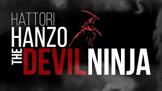 HATTORI HANZOthe devil Ninja bio ☯ and the SHINOBI Manual [upl. by Etnahsal]