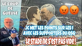 😡😡 JC met les points sur les I avec les supporters du QSG [upl. by Tamanaha226]