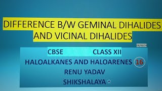 Difference between Geminal Dihalides and Vicinal Dihalides [upl. by Atsirk119]