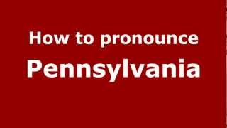 How to Pronounce Pennsylvania  PronounceNamescom [upl. by Gordie]