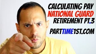 Calculating Retirement Pay in the National Guard  Retirement PT3 [upl. by Iteerp]