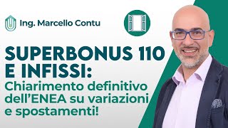 SuperBonus 110 e Infissi  Chiarimento definitivo dell’ENEA su variazioni e spostamenti [upl. by Oberon]