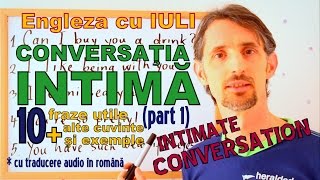 Sa invatam Engleza  CONVERSATIA INTIMAINTIMATE CONVERSATION part 1Lets learn English [upl. by Vogele829]