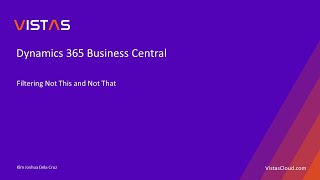 Dynamics 365 Business Central  Advanced Filtering Not This and Not That [upl. by Vallonia]