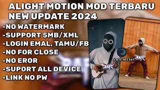 ALIGHT MOTION MOD TERBARU NEW UPDATE 2024  SUPPORT 5MB DAN ADA FITUR TEMPLATENYA [upl. by Oakman]