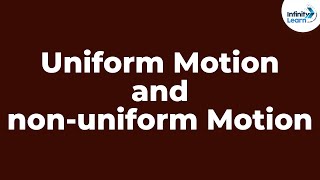 Uniform Motion and Nonuniform Motion  Physics  Dont Memorise [upl. by Earised609]