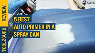 Best Auto Primer in a Spray Can In 2024 [upl. by Dolloff]