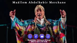 Maallem Abdelkbir merchan  Lala Rkia Officiel audio [upl. by Pinebrook]