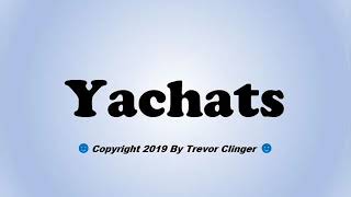 How To Pronounce Yachats Oregon [upl. by Genet]