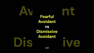 Fearful Avoidant vs Dismissive Avoidant  The differences in The Avoidant Attachment Styles [upl. by Anrev]