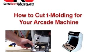 How to Cut T Molding Slots for an Arcade Machine [upl. by Dnomsed]