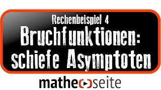 Gebrochenrationale Funktionen Asymptote und Grenzwert berechnen Beispiel 4  A4306 [upl. by Wilde]